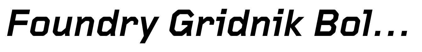 Foundry Gridnik Bold Italic